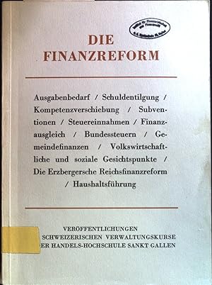 Seller image for Die Finanzreform. Verffentlichungen der Schweizerischen Verwaltungskurse an der Handels-Hochschule St. Gallen; Band 11; for sale by books4less (Versandantiquariat Petra Gros GmbH & Co. KG)