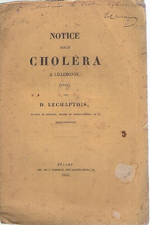 Imagen del vendedor de Notice sur le cholra  Lillebonne (1849), par D. Lechaptois, . a la venta por PRISCA