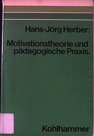 Imagen del vendedor de Motivationstheorie und pdagogische Praxis. a la venta por books4less (Versandantiquariat Petra Gros GmbH & Co. KG)