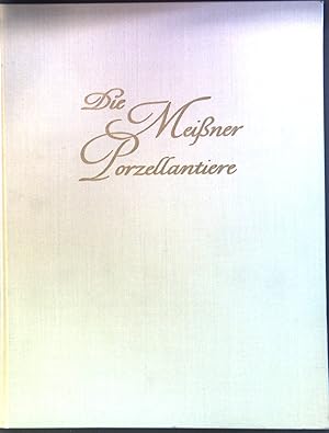 Seller image for Die Meissner Porzellantiere im 18. Jahrhundert. for sale by books4less (Versandantiquariat Petra Gros GmbH & Co. KG)