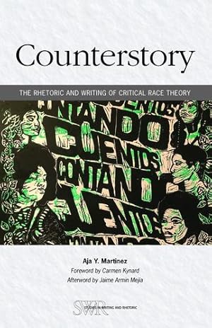 Seller image for Counterstory: The Rhetoric and Writing of Critical Race Theory by Aja Y. Martinez [Perfect Paperback ] for sale by booksXpress