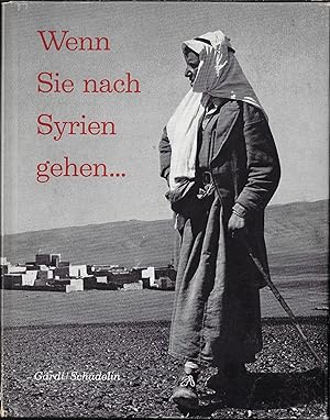 Bild des Verkufers fr Wenn Sie nach Syrien gehen / If you go to Syria zum Verkauf von ART...on paper - 20th Century Art Books
