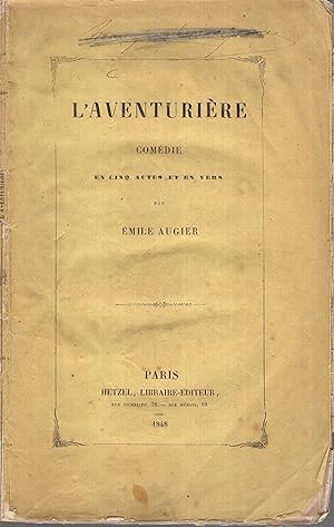 Bild des Verkufers fr L'Aventurire : comdie en 5 actes et en vers, [Paris, Thtre de la Rpublique. 23 mars 1848] / mile Augier zum Verkauf von PRISCA