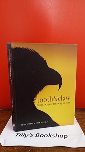 Image du vendeur pour Tooth & Claw: Living Alongside Britain's Predators mis en vente par Tilly's Bookshop