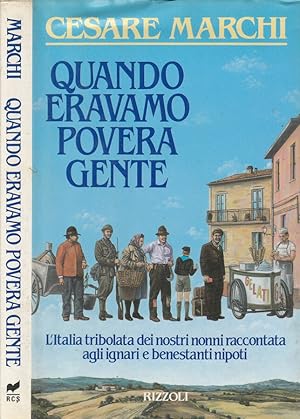 Seller image for Quando eravamo povera gente for sale by Biblioteca di Babele