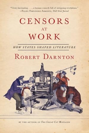 Imagen del vendedor de Censors at Work : How States Shaped Literature a la venta por GreatBookPrices