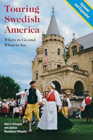 Image du vendeur pour Touring Swedish America, Second Edition: Where to Go and What to See mis en vente par Redux Books