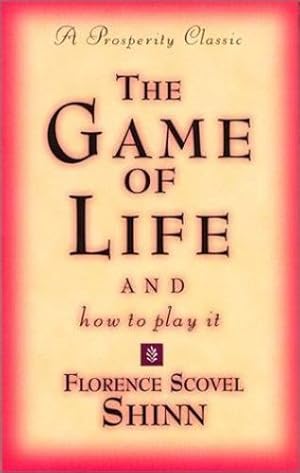 Seller image for The Game of Life and How to Play It (Prosperity Classic) by Florence Scovel Shinn [Paperback ] for sale by booksXpress