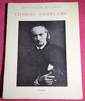 Imagen del vendedor de CHARLES BAUDELAIRE - Exposition organise pour le centenaire des "Fleurs du mal" a la venta por LE BOUQUINISTE