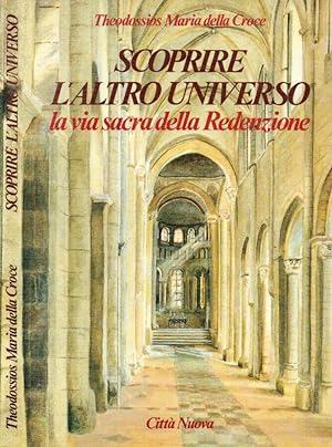 Seller image for Scoprire l'altro universo La via sacra della Redenzione for sale by Biblioteca di Babele