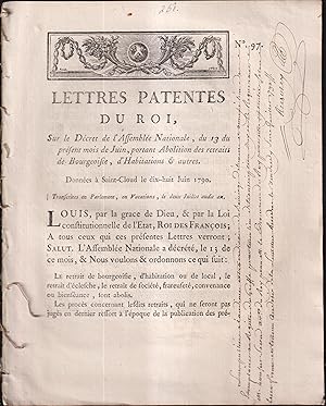 Seller image for Lettres patentes du roi, sur le dcret de l'Assemble nationale, du 13 du prsent mois de juin, portant abolition des retraits de bourgeoisie, d'habitations & autres. Donnes  Saint-Cloud, le 18 juin 1790. ANNOTATIONS MANUSCRITES DE L POQUE for sale by PRISCA