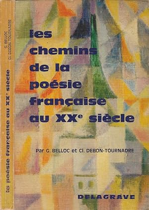 Bild des Verkufers fr Les chemins de la posie francaise au XX sicle zum Verkauf von Biblioteca di Babele