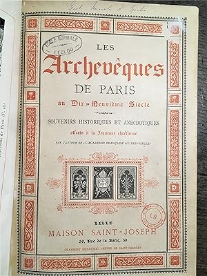 Les archevêques de Paris au dix-neuvième siècle. Souvenirs historiques et anecdotiques offerts à ...