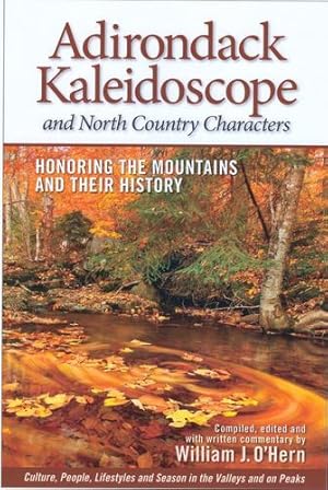 Immagine del venditore per Adirondack Kaleidoscope and North Country Characters by William J. O'Hern [Paperback ] venduto da booksXpress