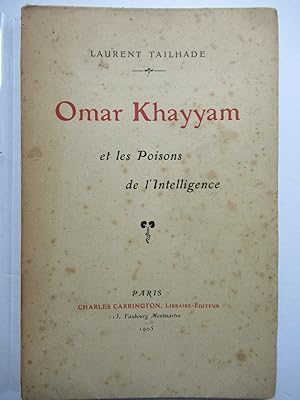 Imagen del vendedor de OMAR KHAYYAM ET LES POISONS DE L'INTELLIGENCE a la venta por First Folio    A.B.A.A.