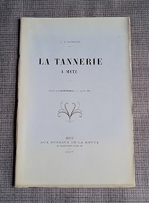 Imagen del vendedor de La tannerie  Metz a la venta por Librairie Ancienne Zalc