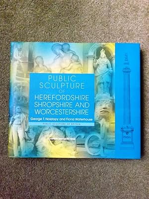 Imagen del vendedor de Public Sculpture of Herefordshire, Shropshire and Worcestershire a la venta por Bluesparrowhawk Books