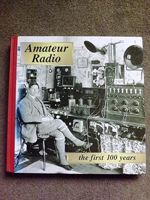 Image du vendeur pour Amateur Radio - the First 100 Years: A Pictorial History mis en vente par Bluesparrowhawk Books