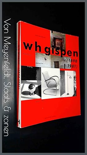 W H Gispen industrieel ontwerper - Een modern eclecticus 1890 1981