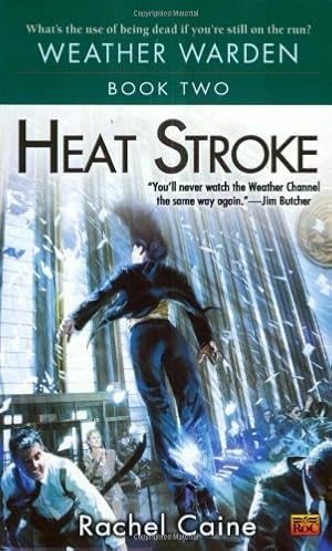 Bild des Verkufers fr Heat Stroke (Weather Warden, Book 2) zum Verkauf von Reliant Bookstore