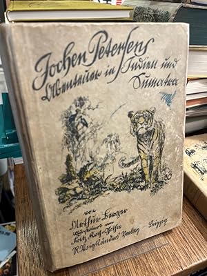 Jochen Petersens Abenteuer in Indien und Sumatra.
