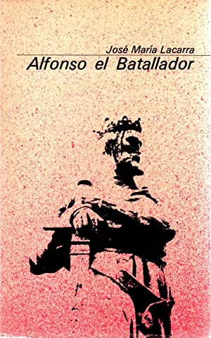 Seller image for ALFONSO EL BATALLADOR for sale by Librovicios
