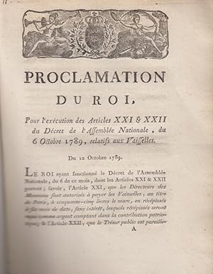 Image du vendeur pour Proclamation du roi pour l'excution des articles XXI & XXII du dcret de l'Assemble nationale, du 6 octobre 1789, relatifs aux vaisselles du 12 octobre 1789. mis en vente par PRISCA