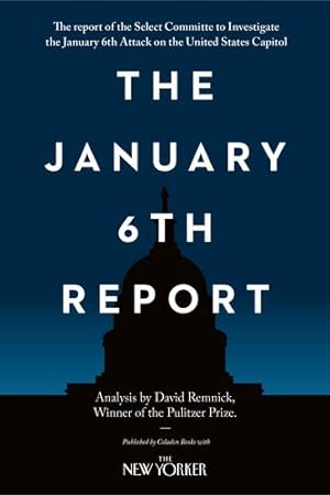 Seller image for The January 6th Report by Select Committee to Investigate the January 6th Attack on the United States Capitol [Paperback ] for sale by booksXpress