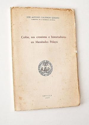 Imagen del vendedor de COLN, SUS CRONISTAS E HISTORIADORES EN MENNDEZ PELAYO a la venta por Libros con Vidas
