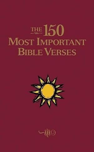 Bild des Verkufers fr The 150 Most Important Bible Verses zum Verkauf von Reliant Bookstore