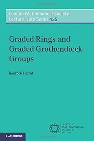 Bild des Verkufers fr Graded Rings and Graded Grothendieck Groups (London Mathematical Society Lecture Note Series) by Hazrat, Roozbeh [Paperback ] zum Verkauf von booksXpress