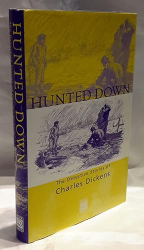 Imagen del vendedor de Hunted Down. The Detective Stories of Charles Dickens. a la venta por Addyman Books