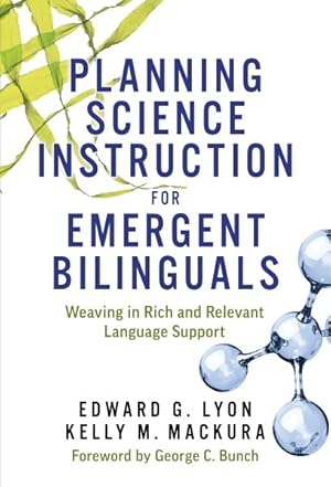 Seller image for Planning Science Instruction for Emergent Bilinguals : Weaving in Rich and Relevant Language Support for sale by GreatBookPrices