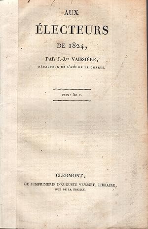 Seller image for Aux lecteurs de 1824, par J.-Jph Vaissire,. for sale by PRISCA
