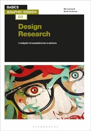 Seller image for Basics Graphic Design 02: Design Research: Investigation for successful creative solutions by Leonard, Neil, Ambrose, Gavin [Paperback ] for sale by booksXpress