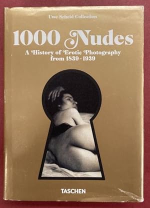 Seller image for 1000 Nudes A History of Erotic Photography from 1839-1939. Uwe Scheid Collection. for sale by Frans Melk Antiquariaat