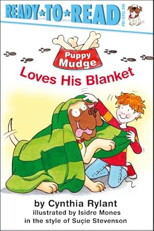 Image du vendeur pour Puppy Mudge Loves His Blanket by Rylant, Cynthia, Stevenson, Suçie [Paperback ] mis en vente par booksXpress