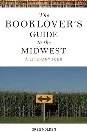 Seller image for The Booklover's Guide to the Midwest: A Literary Tour for sale by Redux Books