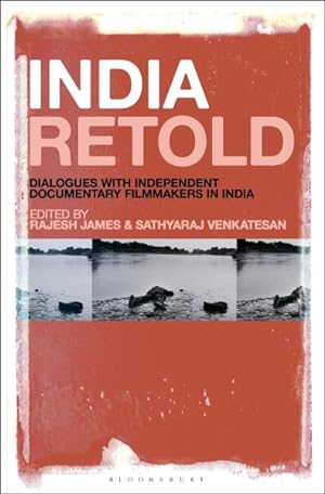 Imagen del vendedor de India Retold : Dialogues With Independent Documentary Filmmakers in India a la venta por GreatBookPrices