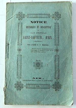 Notice historique et descriptive de l'église métropolitaine Saint-Sauveur, d'Aix, (Provence) par ...