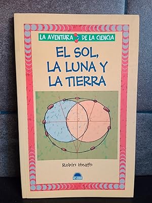 Seller image for El sol, la Luna y la tierra (la aventura de la ciencia). Robin Heath. for sale by Lauso Books