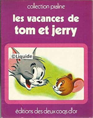 Image du vendeur pour Les vacances de Tom et Jerry - Collection Praline - Editions Deux Coqs d'Or, 1976 mis en vente par Ammareal