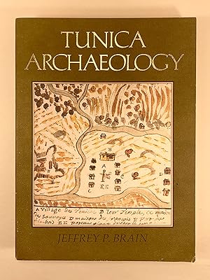 Tunica Archaeology Papers of the Peabody Museum of Archaeology and Ethnology Harvard University V...