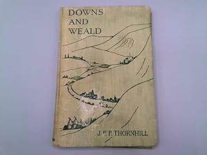 Image du vendeur pour Downs and Weald: a Social Geography of South-East England mis en vente par Goldstone Rare Books