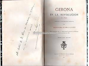 Imagen del vendedor de Gerona en la revolucin de 1640. (Noticias y documentos inditos). Obra laureada por la Asociacin Literaria de Gerona en el certamen de 1880. Segunda edicin aumentada. [Dedicatoria autgrafa y firma del autor]. a la venta por Llibreria Antiquria Delstres