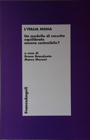 L'Italia media. Un modello di crescita equilibrato ancora sostenibile?