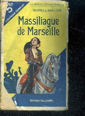 Seller image for Massiliague de marseille - collection les meilleurs romans d'aventures N36 for sale by Le-Livre
