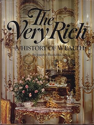 Immagine del venditore per The Very Rich - A History of Wealth venduto da Robinson Street Books, IOBA