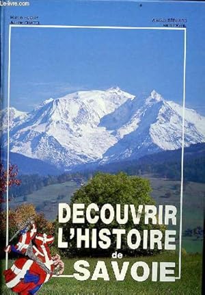 Seller image for Dcouvrir l'histoire de Savoie. for sale by Le-Livre