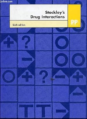 Imagen del vendedor de Stockley's Drug Interactions - A source book of interactions, their mechanisms, clinical importance and management - Sixth edition. a la venta por Le-Livre